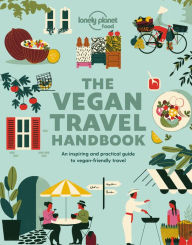 Title: Lonely Planet Vegan Travel Handbook 1, Author: Lonely Planet Food