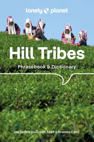Title: Lonely Planet Hill Tribes Phrasebook, Author: David Bradley