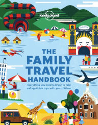 Title: Lonely Planet The Family Travel Handbook, Author: Lonely Planet