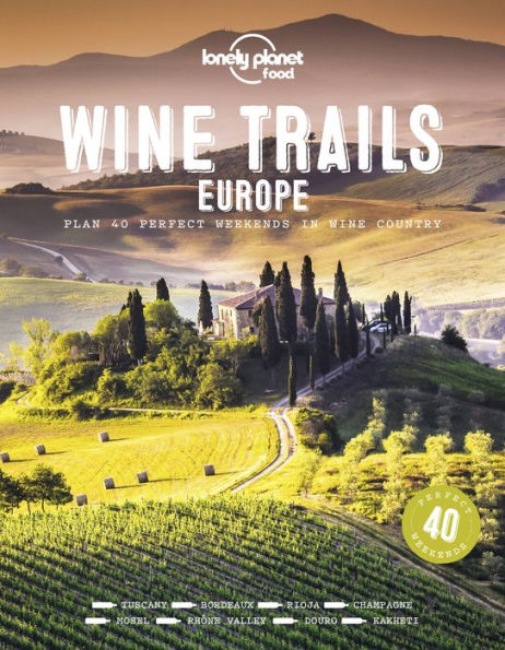 Lonely Planet Wine Trails - Europe