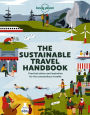 Lonely Planet The Sustainable Travel Handbook 1