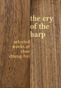 The Cry of the Harp: Selected Works of Choe Chung-hui