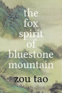 The Fox Spirit of Bluestone Mountain