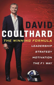 Title: The Winning Formula: Leadership, Strategy and Motivation The F1 Way, Author: David Coulthard