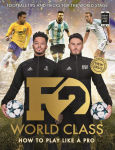 Alternative view 1 of F2: World Class: Brand New International Skills from the Bestselling YouTube Footballers!