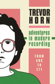 Kindle downloading of books Adventures in Modern Recording by Trevor Horn