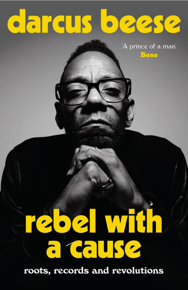 Rebel With a Cause: Roots, Records and Revolutions