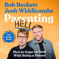 Books pdf for free download Parenting Hell: The Book of the No.1 Smash Hit Podcast by Rob Beckett and Josh Widdicombe (English Edition) 9781788707480 RTF DJVU PDF