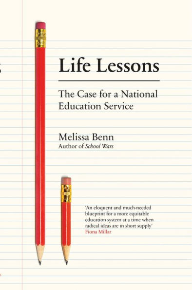 Life Lessons: The Case for a National Education Service