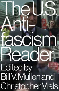 Title: The US Antifascism Reader, Author: Bill Mullen