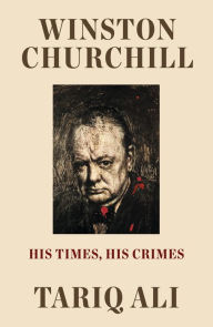 Ebooks archive free download Winston Churchill: His Times, His Crimes 9781788735803 by Tariq Ali