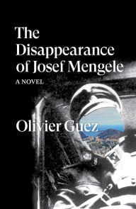 Free computer textbooks download The Disappearance of Josef Mengele: A Novel ePub PDF