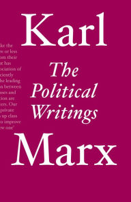 Title: The Political Writings, Author: Karl Marx