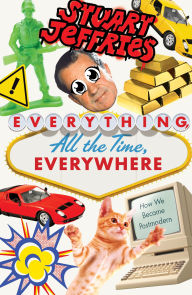 Free book audio downloads Everything, All the Time, Everywhere: How We Became Postmodern (English Edition) by  