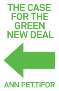 Title: The Case for the Green New Deal, Author: Ann Pettifor