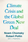 Climate Crisis and the Global Green New Deal: The Political Economy of Saving the Planet