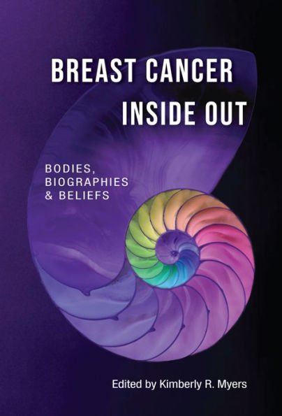 Breast Cancer Inside Out: Bodies, Biographies & Beliefs