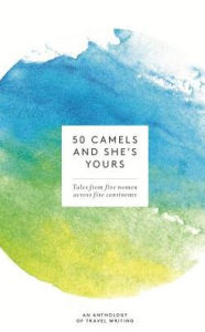 Title: 50 Camels and She's Yours, Author: Jane Wilson-Howarth