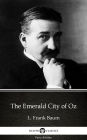 The Emerald City of Oz by L. Frank Baum - Delphi Classics (Illustrated)