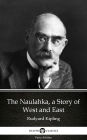 The Naulahka, a Story of West and East by Rudyard Kipling - Delphi Classics (Illustrated)