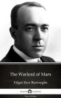 The Warlord of Mars by Edgar Rice Burroughs - Delphi Classics (Illustrated)