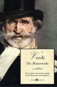 Title: Delphi Masterworks of Giuseppe Verdi (Illustrated), Author: Giuseppe Verdi