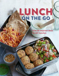 Title: Lunch on the Go: Over 60 inspired ideas for DIY lunches, Author: Ryland Peters & Small