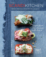 Title: The Scandi Kitchen: Simple, delicious dishes for any occasion, Author: Bronte Aurell