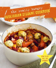 Title: The Really Hungry Vegetarian Student Cookbook, Author: Ryland Peters & Small