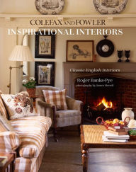 Title: Inspirational Interiors: Classic English Interiors from Colefax and Fowler, Author: Roger Banks-Pye