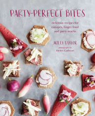 Title: Party-perfect Bites: delicious recipes for canapés, finger food and party snacks, Author: Milli Taylor