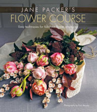 Title: Jane Packer's Flower Course: Easy techniques for fabulous flower arranging, Author: Jane Packer