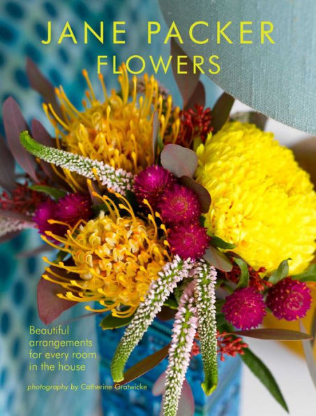 Jane Packer Flowers: Beautiful flowers for every room in the house