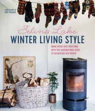 Title: Winter Living Style: Bring hygge into your home with this inspirational guide to decorating for Winter, Author: Selina Lake