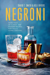 Ebooks download pdf free Negroni: More than 30 classic and modern recipes for Italy's iconic cocktail