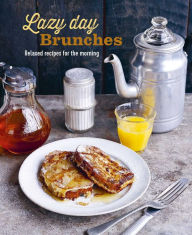 Title: Lazy Day Brunches: Relaxed recipes for the morning, Author: Ryland Peters & Small