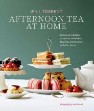 Ebook for android phone download Afternoon Tea At Home: Deliciously indulgent recipes for sandwiches, savouries, scones, cakes and other fancies by Will Torrent