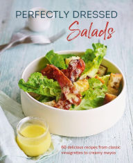 Title: Perfectly Dressed Salads, Author: Louise Pickford