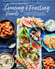 Free books mp3 downloads Grazing & Feasting Boards: 50 fabulous sharing platters for every mood and occasion in English by Theo A. Michaels, Theo A. Michaels