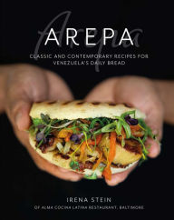 Ebook for bank exam free download Arepa: Classic & contemporary recipes for Venezuela's daily bread DJVU MOBI PDB English version 9781788795173 by Irena Stein