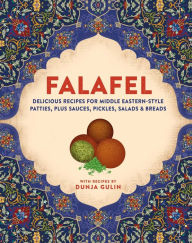 Title: Falafel: Delicious recipes for Middle Eastern-style patties, plus sauces, pickles, salads and breads, Author: Dunja Gulin