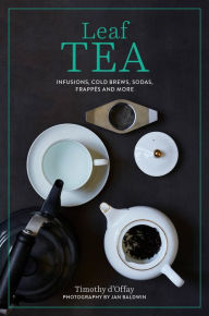 Title: Leaf Tea, Author: Timothy D'Offay