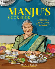 Manju's Cookbook: Vegetarian Gujarati Indian recipes from a much-loved family restaurant