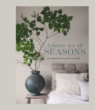 Title: A Home for All Seasons, Author: Kay Prestney
