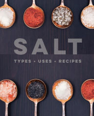 Title: Salt: Types . Uses . Recipes, Author: Ryland Peters & Small