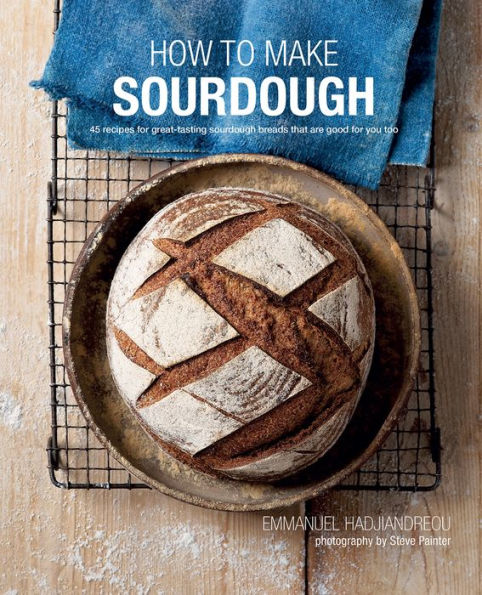 HOW TO MAKE SOURDOUGH