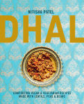 Alternative view 1 of Dhal: Comforting vegan & vegetarian recipes made with lentils, peas and beans