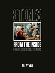 Read free books online free no downloading Stones From the Inside: Rare and Unseen Images DJVU ePub FB2 9781788840699 in English by Bill Wyman