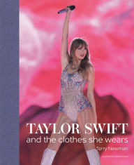 Download books in ipad Taylor Swift: And the Clothes She Wears by Terry Newman  9781788842280