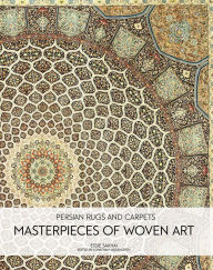 Title: Persian Rugs and Carpets: Masterpieces of Woven Art, Author: Essie Sakhai